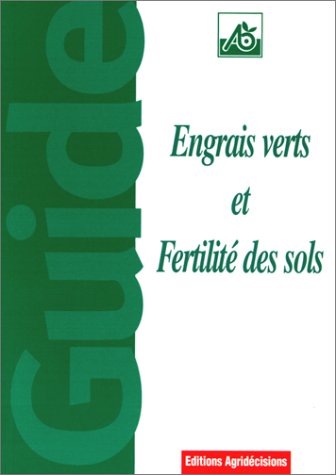 Beispielbild fr Engrais Verts Et Fertilit Des Sols zum Verkauf von RECYCLIVRE