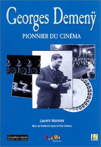 9782912208002: Georges Demenÿ: Pionnier du cinéma (French Edition)