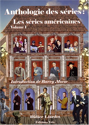 Stock image for Anthologie des sries : Les sries amricaines : Volume 1 for sale by medimops