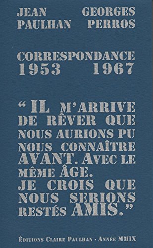 Beispielbild fr Correspondance 1953-1967: "Il m'arrive de rver que nous aurions pu nous connaitre avant." (Correspondances de Jean Paulhan) (French Edition) zum Verkauf von JOURDAN