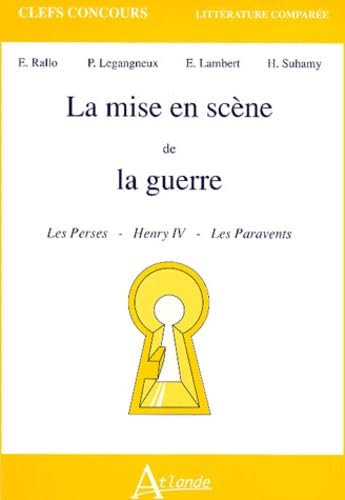 Beispielbild fr La mise en scne de la guerre. Les Perses, Henry IV, Les Paravents zum Verkauf von Ammareal