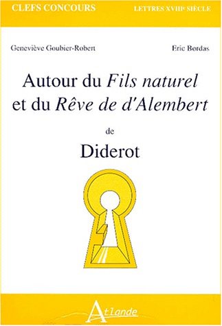 Imagen de archivo de Autour du Fils naturel et du Rve de d'Alembert de Diderot a la venta por Ammareal