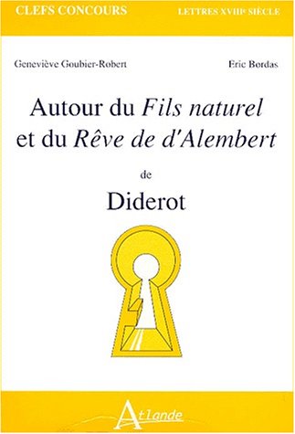 Stock image for Autour du Fils naturel et du Rve de d'Alembert de Diderot for sale by Ammareal