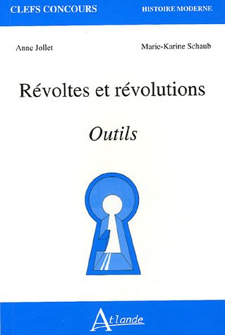 Stock image for Rvoltes et rvolutions: Outils Jollet, Anne and Schaub, Marie-Karine for sale by e-Libraire