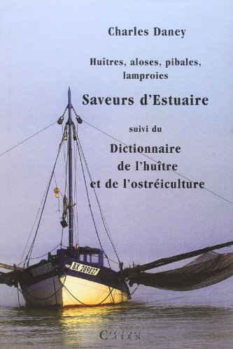 9782912233783: Hutres, aloses, pibales, lamproies: saveurs d'estuaires.