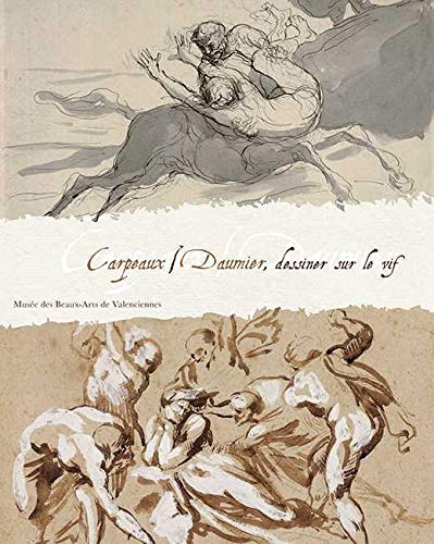 Imagen de archivo de Carpeaux, Daumier, dessiner sur le vif a la venta por Chapitre.com : livres et presse ancienne