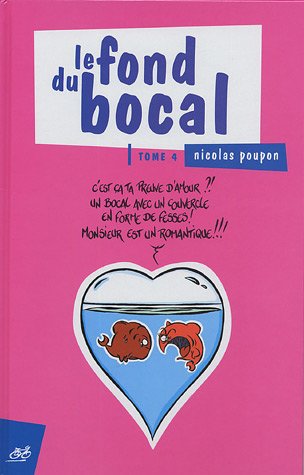 Beispielbild fr Le fond du bocal : Tome 4 zum Verkauf von Ammareal
