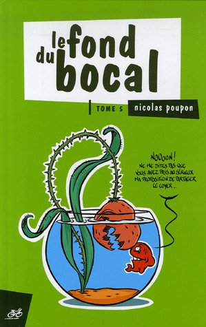 Beispielbild fr Le fond du bocal, Tome 5 : zum Verkauf von Ammareal