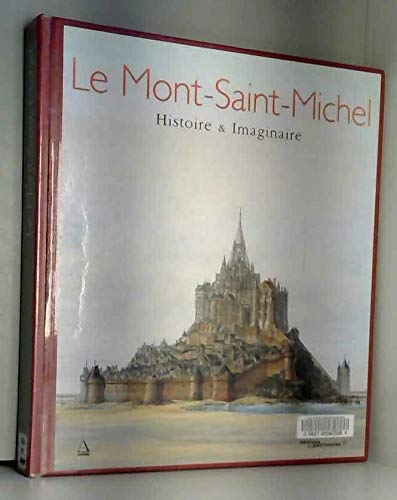 Stock image for Le Mont-Saint-Michel - Histoire & Imaginaire for sale by Ammareal