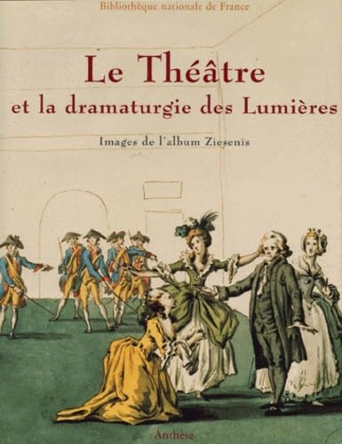 Stock image for Le Thtre et la dramaturgie des Lumires - Images de l album Ziesenis for sale by Librairie de l'Avenue - Henri  Veyrier