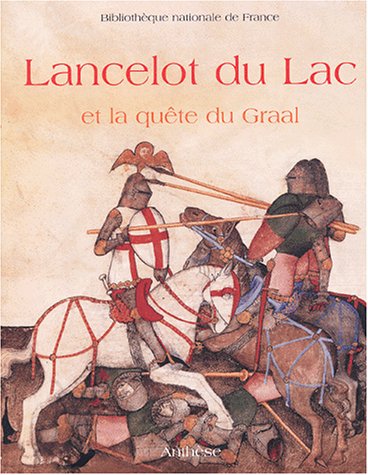 9782912257222: Lancelot Du Lac Et La Quete Du Graal