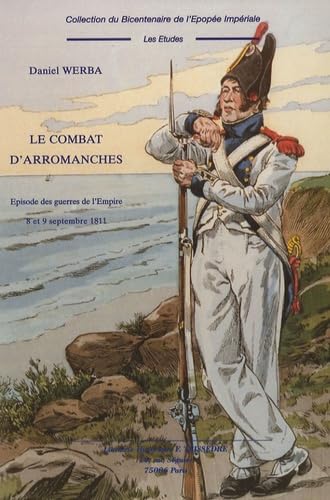 Le Combat d'Arromanches. Épisode des guerres de l'Empire, 8 et 9 septembre 1811.