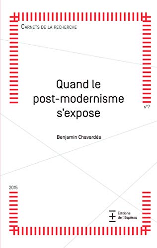 Stock image for Quand le post-modernisme s'expose [Broch] Chavards, Benjamin for sale by BIBLIO-NET
