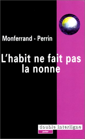 Stock image for L'habit Ne Fait Pas La Nonne for sale by RECYCLIVRE