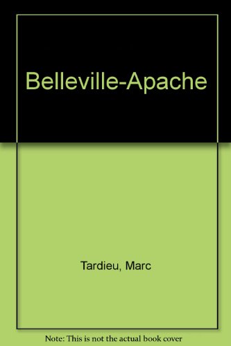 Stock image for Belleville-Apache Tardieu, Marc for sale by JLG_livres anciens et modernes