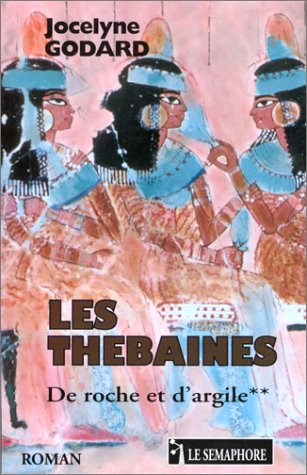 Imagen de archivo de Thebaines (les): de roche et d'argile tome 2 a la venta por Ammareal
