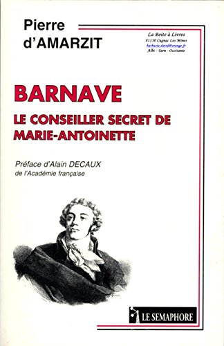 9782912283214: Barnave, le conseiller secret de Marie-Antoinette