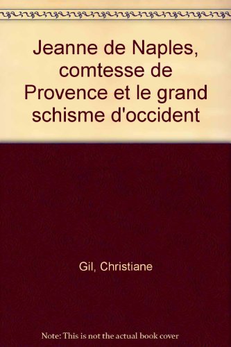 Stock image for Jeanne De Naples, Comtesse De Provence Et Le Grand Schisme D'occident for sale by RECYCLIVRE