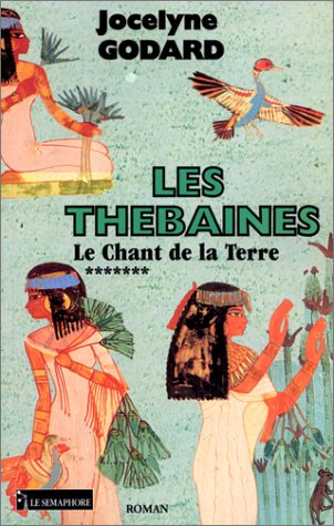 Beispielbild fr Les Th baines, tome 7 : Le Chant de la Terre Godard, Jocelyne zum Verkauf von LIVREAUTRESORSAS