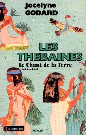 Stock image for Les Th baines, tome 7 : Le Chant de la Terre Godard, Jocelyne for sale by LIVREAUTRESORSAS