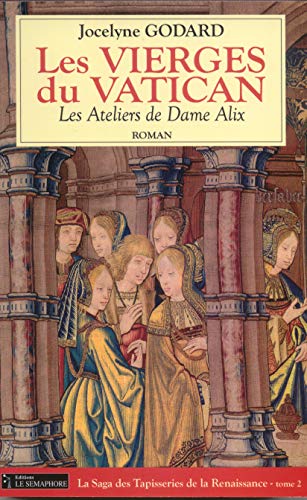 9782912283894: Les Ateliers de Dame Alix, Tome 2 : Les Vierges du Vatican