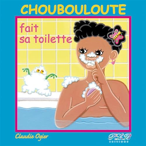 Beispielbild fr Choubouloute Fait Sa Toilette zum Verkauf von medimops