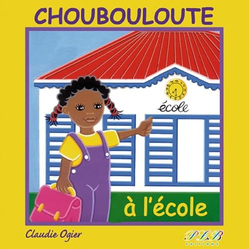 Beispielbild fr Choubouloute a l Ecole zum Verkauf von Ammareal