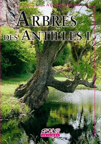 9782912300720: Arbres des Antilles: Tome 1