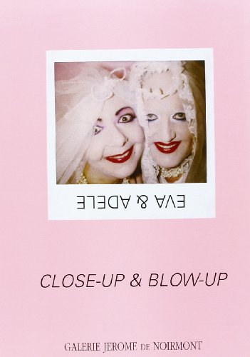 Eva & Adele: Close-up & Blow-up