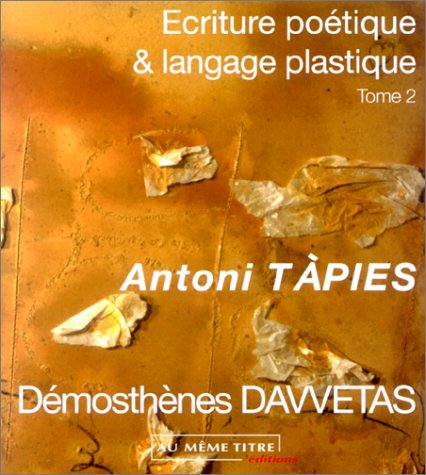 9782912315335: Ecriture potique et langage plastique, numro 2 : Antoni Tapis: Tome 2, Antonio Tapis