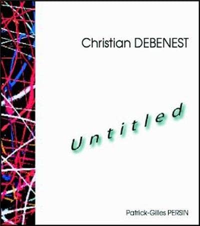 Beispielbild fr Christian Debenest, "Untitled" zum Verkauf von medimops