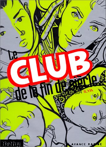 Le club de la fin de siÃ¨cle (9782912320186) by Ilya