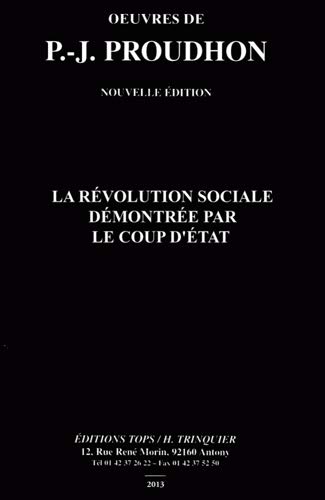 Beispielbild fr La Rvolution sociale dmontre par le coup d'tat zum Verkauf von LeLivreVert