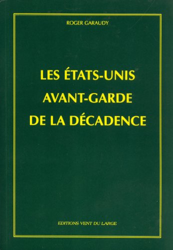 9782912341006: Garaudy roger - Les etats-unis avant-garde de la dcadence