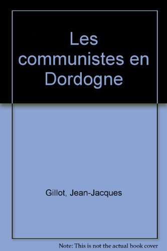 Beispielbild fr Les communistes en Dordogne zum Verkauf von LeLivreVert