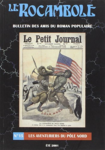 Stock image for Rocambole 15/2001 Aventuriers/Ple Nord- (Le Rocambole) for sale by Librairie l'Aspidistra