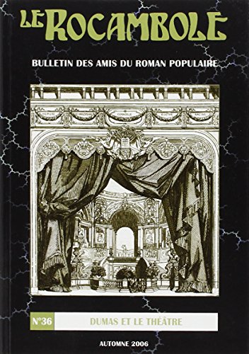 Beispielbild fr LE ROCAMBOLE N36: Dumas et le Thtre zum Verkauf von Gallix