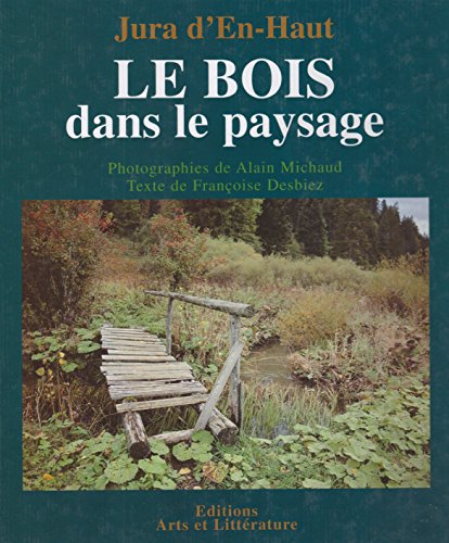 9782912351197: Le bois dans le paysage