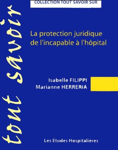 9782912359346: La Protection Juridique De L'Incapable A L'Hopital