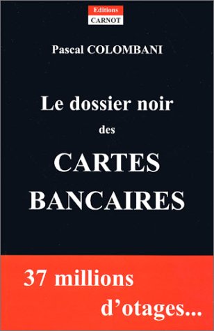 Stock image for Le dossier noir des cartes bancaires for sale by Ammareal