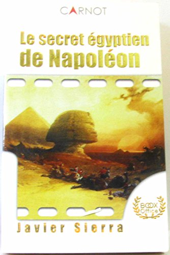 Le Secret Ã©gyptien de NapolÃ©on (9782912362858) by Sierra, Javier