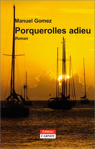 Stock image for Porquerolles adieu for sale by medimops