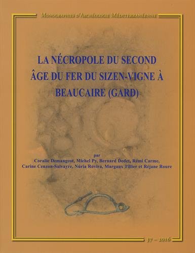 Beispielbild fr La ncropole du second Age du Fer du Sizen-Vigne  Beaucaire (Gard) zum Verkauf von Ammareal