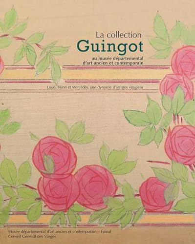 Beispielbild fr La collection Guingot au Muse dpartemental d'art ancien et contemporain zum Verkauf von Chapitre.com : livres et presse ancienne