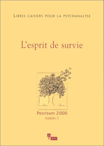 Stock image for Libres cahiers pour la psychanalyse n°1 2000: L'ESPRIT DE SURVIE for sale by WorldofBooks