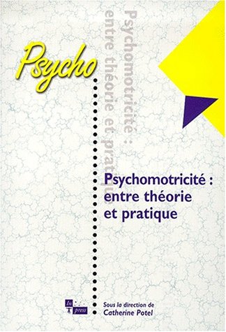 9782912404381: Psychomotricit : entre thorie et pratique