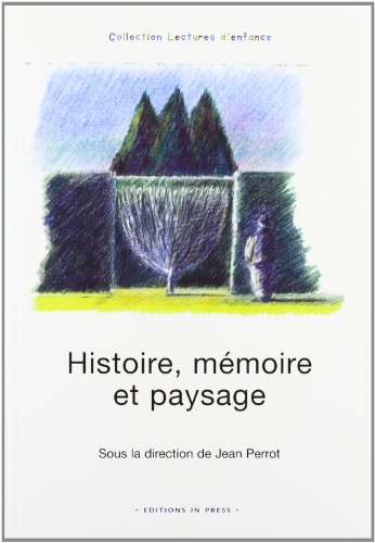 9782912404602: Histoire, Memoire Et Paysage