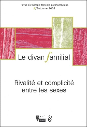 Imagen de archivo de Le Divan familial, numro 9 : Rivalit et Complicit entre les sexes a la venta por Ammareal