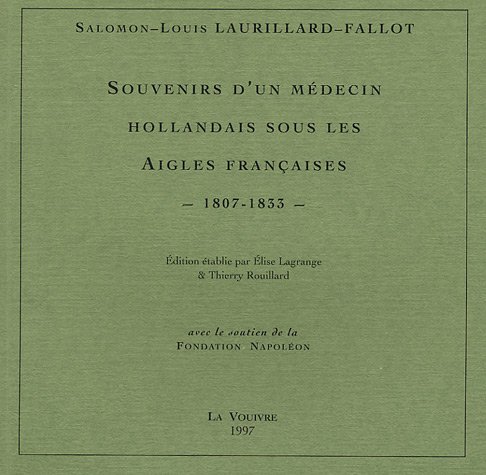 Beispielbild fr Souvenirs d'un mdecin hollandais sous les Aigles franaises (1807-1833) zum Verkauf von Ludilivre Photobooks
