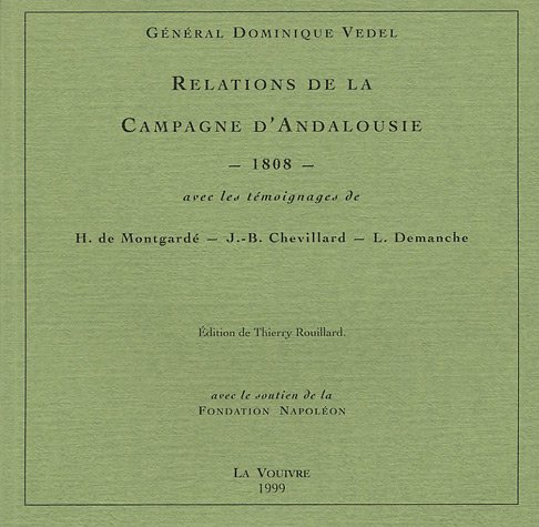 Beispielbild fr Relations de la campagne d'Andalousie. 1808 zum Verkauf von Librairie de l'Avenue - Henri  Veyrier